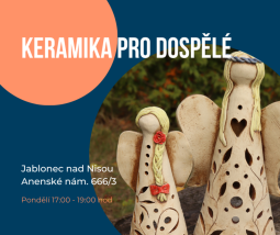 Keramika pro dospělé,  pondělí 17:00 - 19:00 hod 